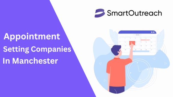 Appointment Setting Companies in Manchester
