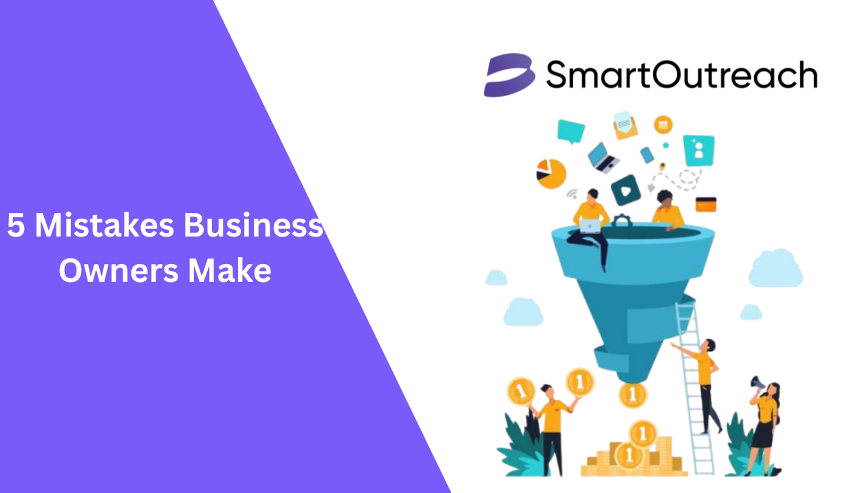 5 Mistakes Business Owners Make