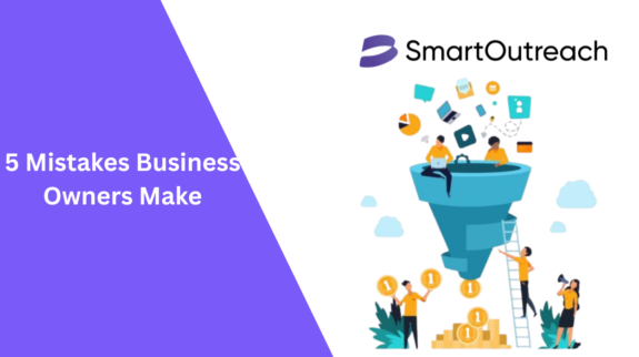 5 Mistakes Business Owners Make